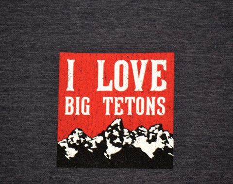 I Love Big Tetons